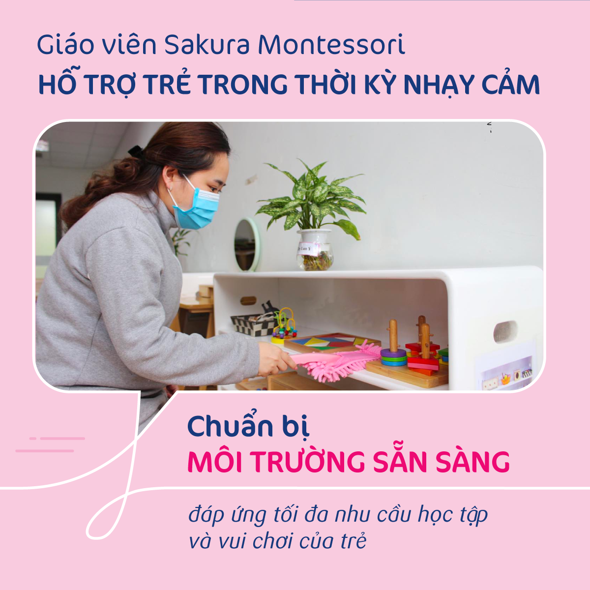 Chuẩn bị môi trường sẵn sàng, đáp ứng tối đa nhu cầu học tập và vui chơi của trẻ