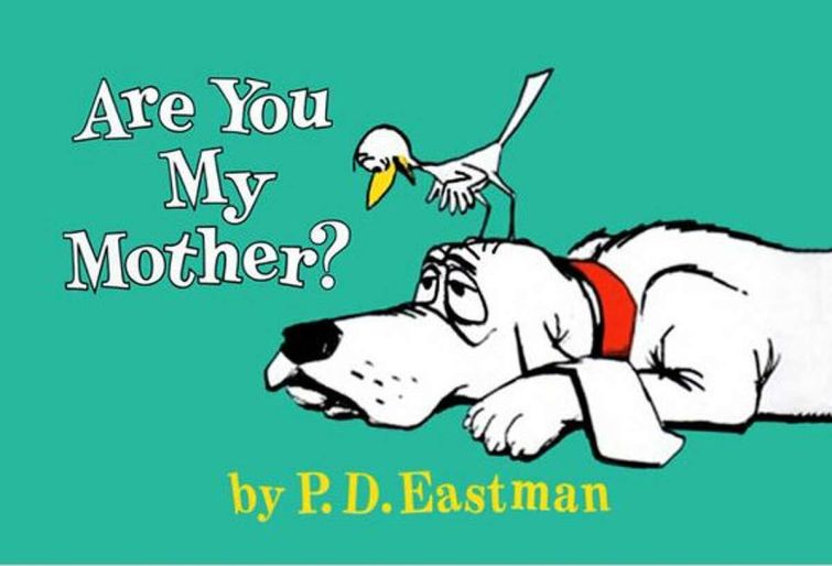 Are you my mother