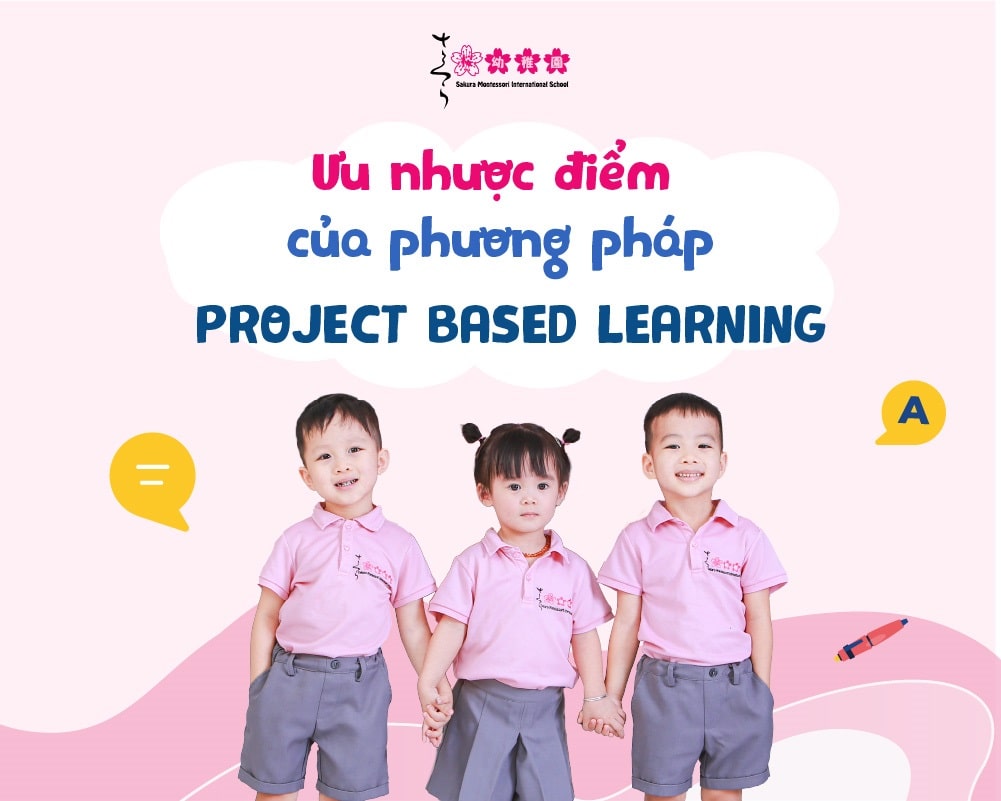 Ưu nhược điểm của phương pháp Project Based Learning