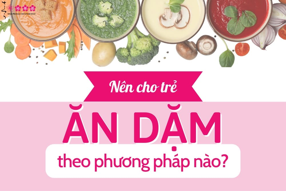Nên cho trẻ ăn dặm theo phương pháp nào