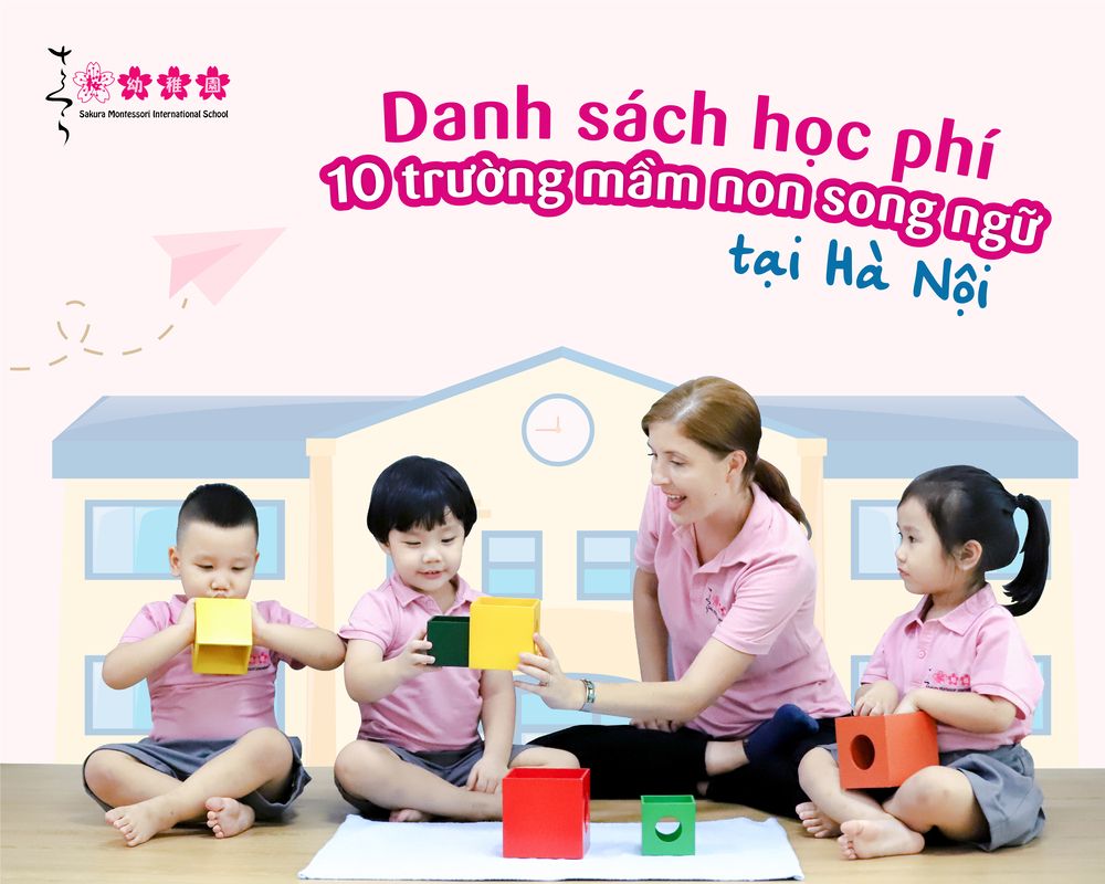 Danh sách học phí 10 trường mầm non song ngữ chất lượng tại Hà Nội