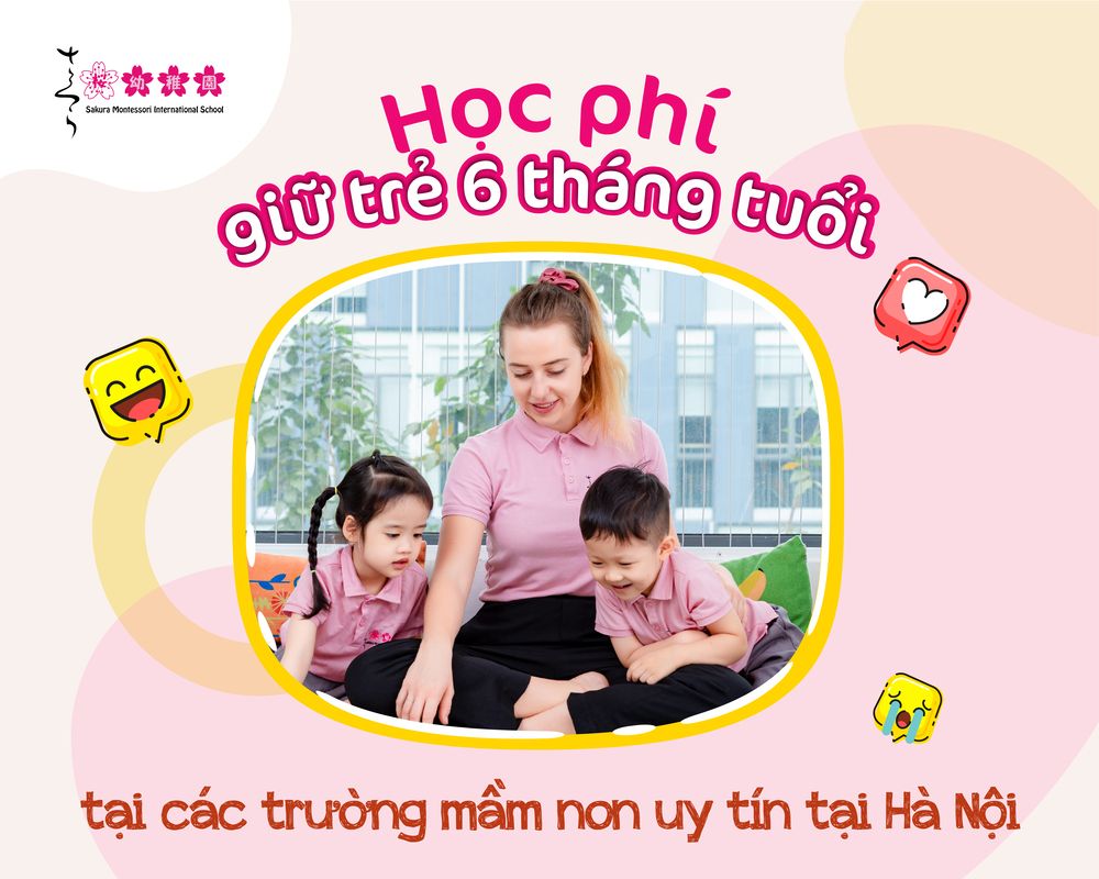 học phí giữ trẻ 6 tháng tuổi