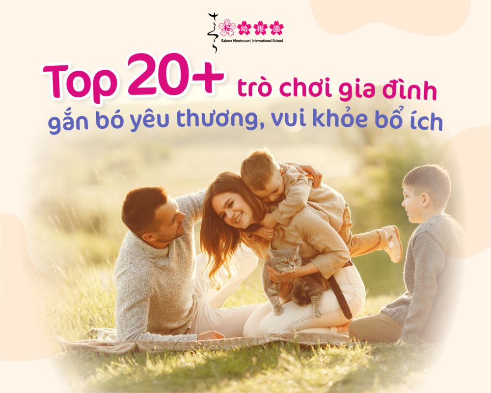 Top 20+ trò chơi gia đình gắn bó yêu thương, vui khỏe bổ ích