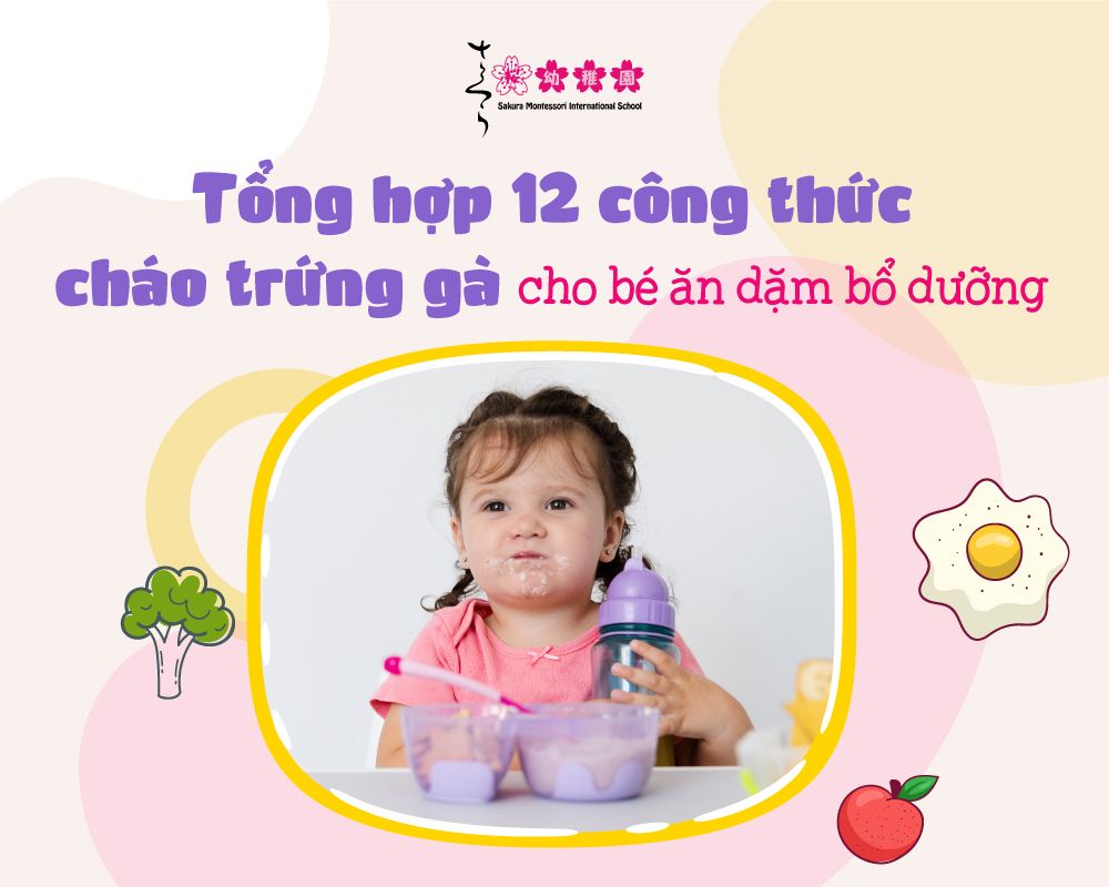 Tổng hợp 12 công thức cháo trứng gà cho bé ăn dặm bổ dưỡng