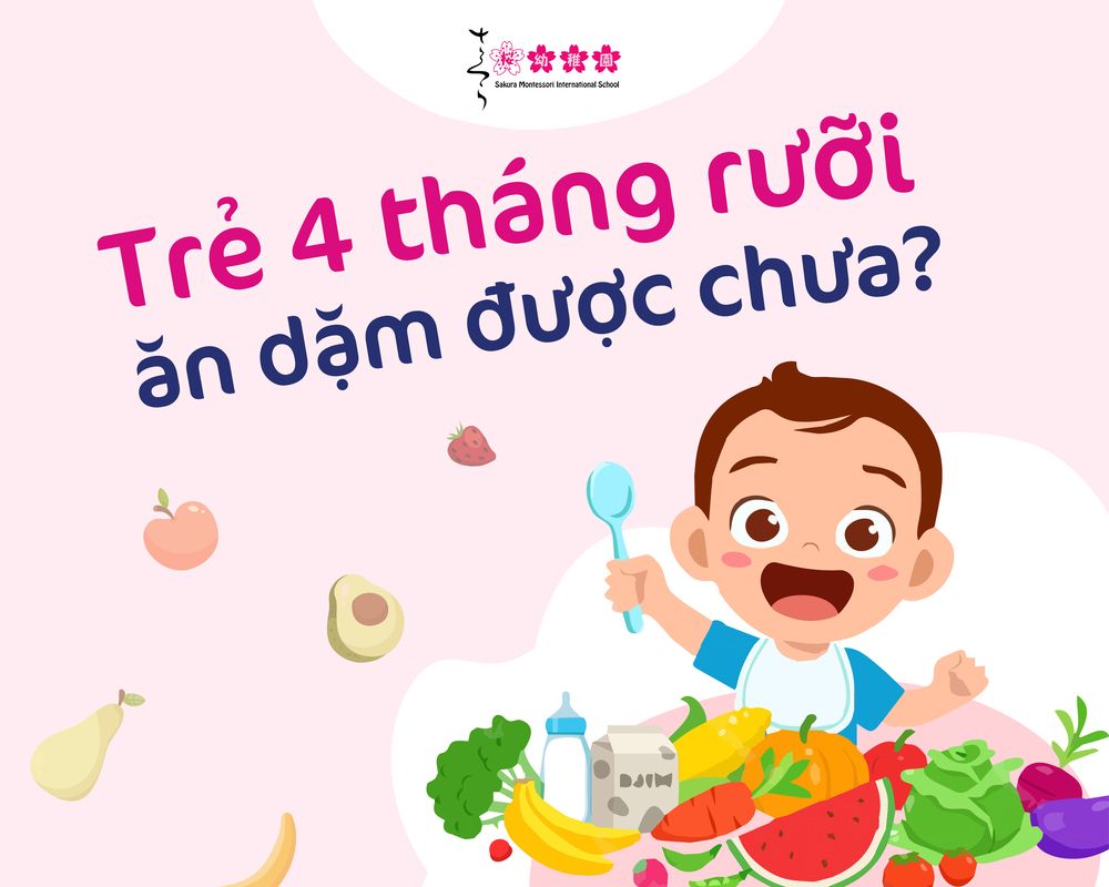 trẻ 4 tháng rưỡi ăn dặm được chưa