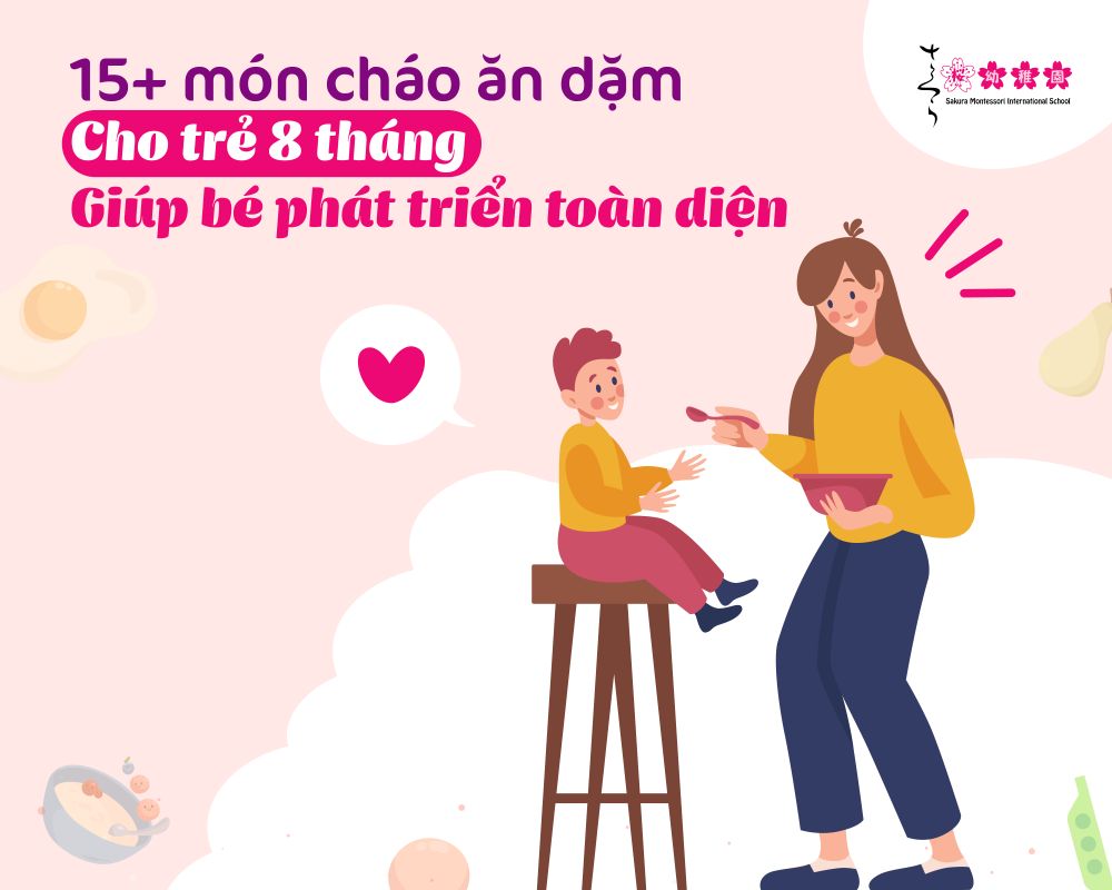 15+ món cháo ăn dặm cho trẻ 8 tháng giúp bé phát triển toàn diện