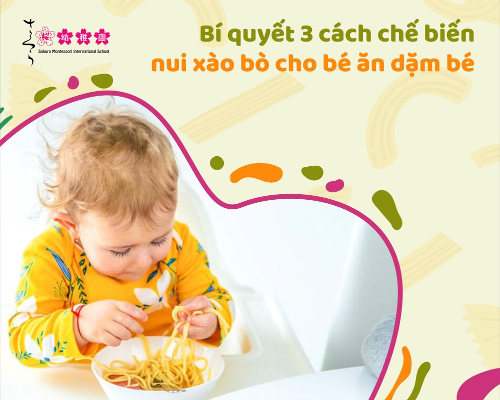 Bí quyết 3 cách chế biến nui xào bò cho bé ăn dặm