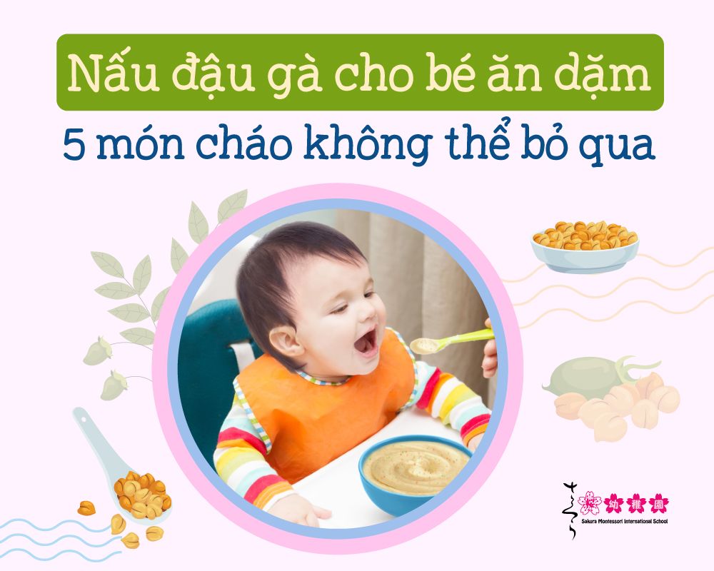Nấu đậu gà cho bé ăn dặm - 5 món cháo không thể bỏ qua