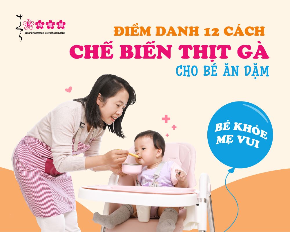 Điểm danh 12 cách chế biến thịt gà cho bé ăn dặm bé khỏe, mẹ vui