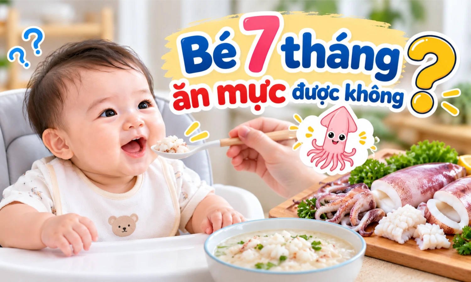 Bé 7 tháng ăn mực được không