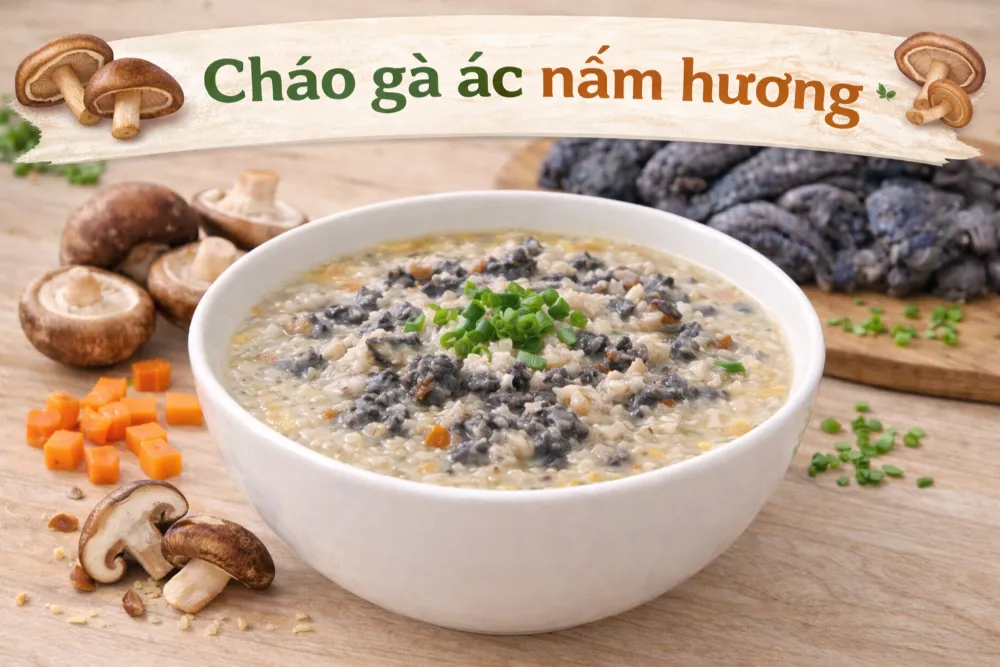 Cháo gà ác nấm hương